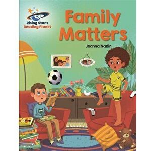 Reading Planet - Family Matters - White: Galaxy, Paperback - Joanna Nadin imagine
