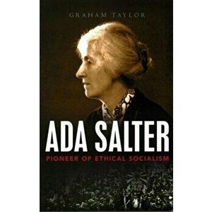 Ada Salter. Pioneer of Ethical Socialism, Paperback - Taylor Graham imagine