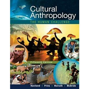 Cultural Anthropology. The Human Challenge, Paperback - William Haviland imagine
