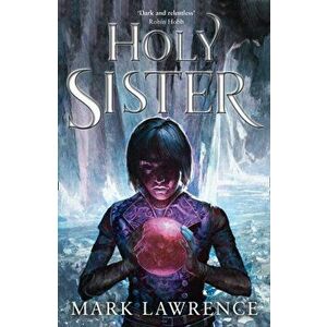 Holy Sister, Paperback - Mark Lawrence imagine