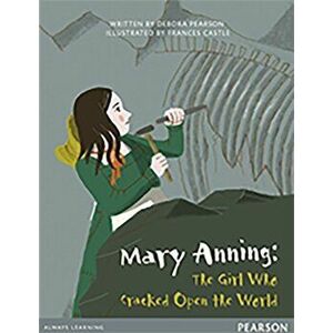 Bug Club Pro Guided Y4 Mary Anning: The Girl Who Cracked Open The World, Paperback - Debora Pearson imagine