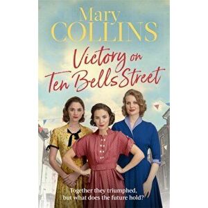 Victory on Ten Bells Street, Paperback - Mary Collins imagine
