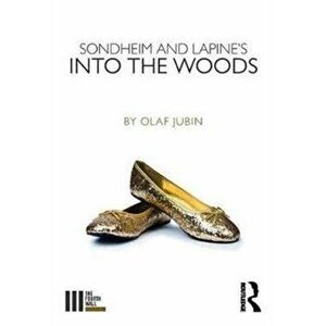 Sondheim and Lapine's Into the Woods, Paperback - Olaf Jubin imagine