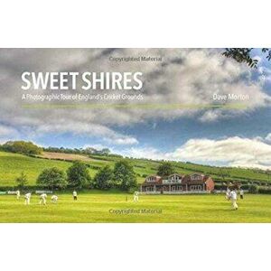 Sweet Shires, Paperback - Dave Morton imagine