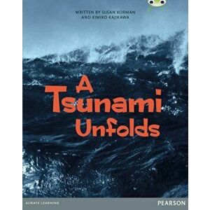 Bug Club Pro Guided Year 6 A Tsunami Unfolds, Paperback - Kimiko Kajikawa imagine
