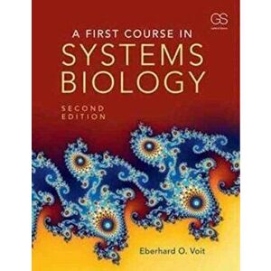 First Course in Systems Biology, Paperback - Eberhard Voit imagine