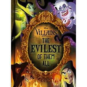 Disney Villains The Evilest of them All, Hardback - *** imagine