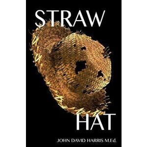 Straw Hat, Paperback - John David Harris imagine