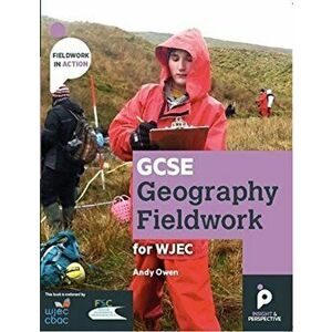 GCSE Geography Fieldwork Handbook for WJEC (Wales), Paperback - Andy Owen imagine