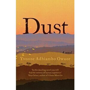 Dust, Paperback - Yvonne Adhiambo Owuor imagine