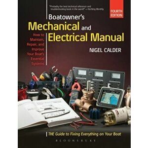 Boatowner's Mechanical and Electrical Manual. Repair and Improve Your Boat's Essential Systems, Hardback - Nigel Calder imagine