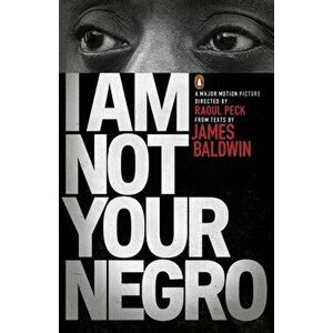 I Am Not Your Negro, Paperback - Raoul Peck imagine