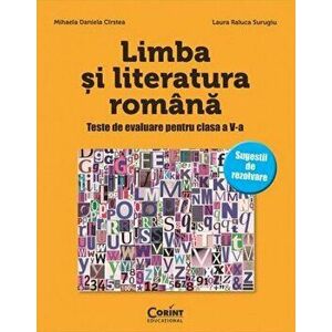 Limba si literatura romana. Teste de evaluare pentru clasa a V-a - Mihaela D. Cirstea, Laura R. Surugiu imagine