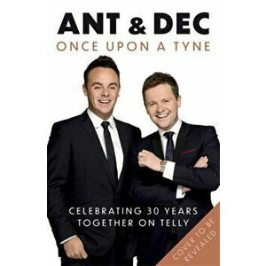 Once Upon A Tyne. Our story celebrating 30 years together on telly, Hardback - Declan Donnelly imagine