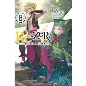 Re: ZERO -Starting Life in Another World-, Vol. 13 (light novel), Paperback - Tappei Nagatsuki imagine