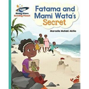 Reading Planet - Fatama and Mami Wata's Secret - Turquoise: Galaxy, Paperback - Marcelle Akita imagine