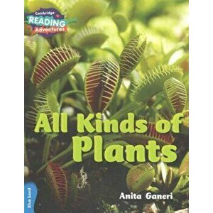 All Kinds of Plants Blue Band, Paperback - Anita Ganeri imagine