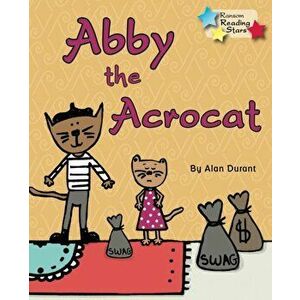Abby the Acrocat, Paperback - Alan Durant imagine