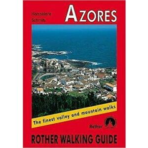 Azores walking guide 77 walks, Paperback - Hannelore Schmitz imagine