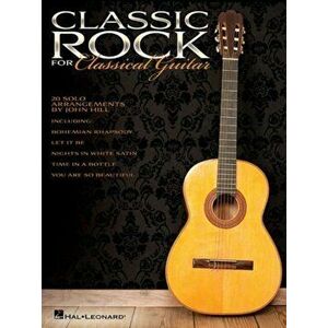 Classic Rock For Classical Guitar, Paperback - *** imagine
