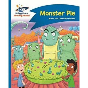 Reading Planet - Monster Pie - Blue: Comet Street Kids, Paperback - Charlotte Guillain imagine