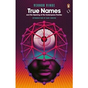 True Names, Paperback - Vernor Vinge imagine