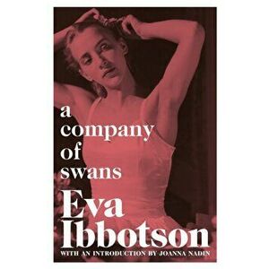 Company of Swans, Paperback - Eva Ibbotson imagine