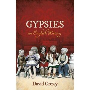 Gypsies. An English History, Paperback - David Cressy imagine
