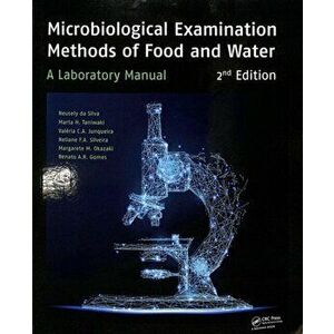 Microbiological Examination Methods of Food and Water. A Laboratory Manual, 2nd Edition, Paperback - Renato Abeilar Romeiro Gomes imagine