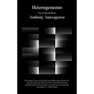 Heterogeneous, Paperback - Anthony Anaxagorou imagine