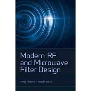 Modern RF and Microwave Filter Design, Hardback - Protap Pramanick imagine