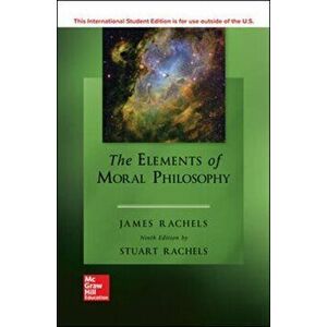 ISE The Elements of Moral Philosophy, Paperback - Stuart Rachels imagine