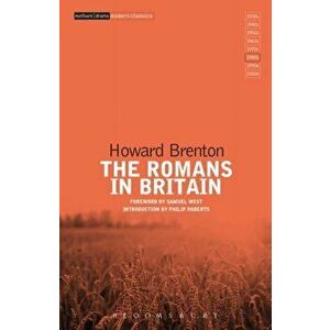 Romans in Britain, Paperback - Howard Brenton imagine