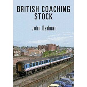 British Coaching Stock, Paperback - John Dedman imagine
