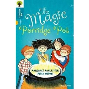 Oxford Reading Tree All Stars: Oxford Level 9 The Magic Porridge Pot. Level 9, Paperback - Alison Sage imagine