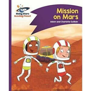 Reading Planet - Mission on Mars - Purple: Comet Street Kids, Paperback - Charlotte Guillain imagine