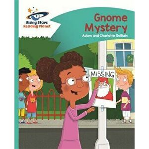 Reading Planet - Gnome Mystery - Turquoise: Comet Street Kids, Paperback - Charlotte Guillain imagine