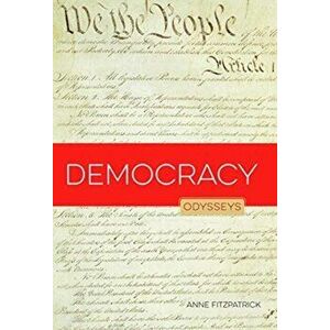 Democracy. Odysseys in Government, Paperback - Anne Fitzpatrick imagine