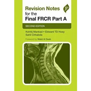 Revision Notes for the Final FRCR Part A, Paperback - Edward Hoey imagine