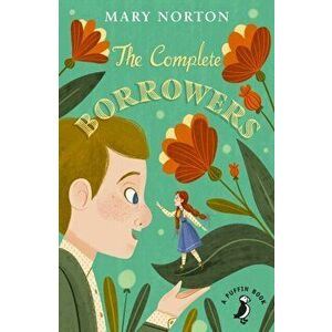 Complete Borrowers, Paperback - Mary Norton imagine