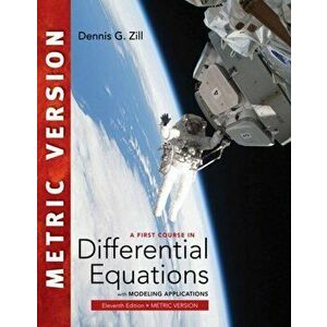 First Course in Differential Equations with Modeling Applications, International Metric Edition, Paperback - Dennis Zill imagine