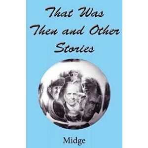 That Was Then and Other Stories, Paperback - *** imagine
