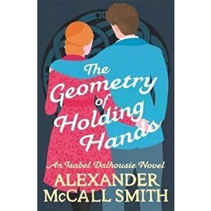 Geometry of Holding Hands, Hardback - Alexander McCall Smith imagine