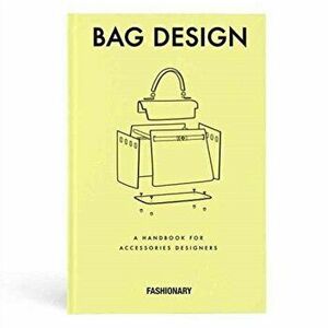 Fashionary Bag Design. A Handbook for Accessories Designers, Hardback - *** imagine