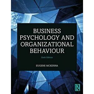 Business Psychology and Organizational Behaviour, Paperback - Eugene McKenna imagine