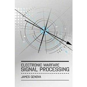 Electronic Warfare Signal Processing, Hardback - James Genova imagine