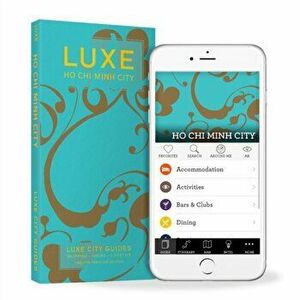 Ho Chi Minh Luxe City Guide, 12th Edition, Paperback - Luxe City Guides imagine
