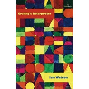 Granny's Interpreter, Paperback - Ian Watson imagine
