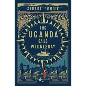 Uganda Sails Wednesday, Paperback - Stuart Condie imagine