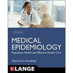 Medical Epidemiology: Population Health and Effective Health Care, Fifth Edition, Paperback - John Boring imagine